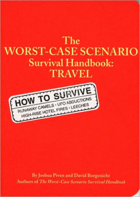 The Worst-Case Scenario Survival Handbook: Travel by Joshua Piven ...