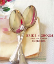 Title: The Bride & Groom First and Forever Cookbook, Author: Mary Corpening Barber