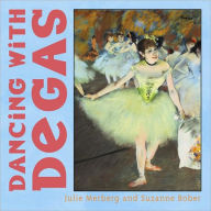 Title: Dancing with Degas, Author: Julie Merberg