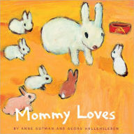 Title: Mommy Loves, Author: Anne Gutman