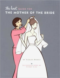 Title: The Knot Guide for the Mother of the Bride, Author: Carley Roney