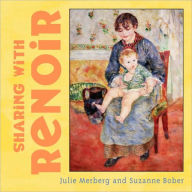 Title: Sharing with Renoir, Author: Julie Merberg
