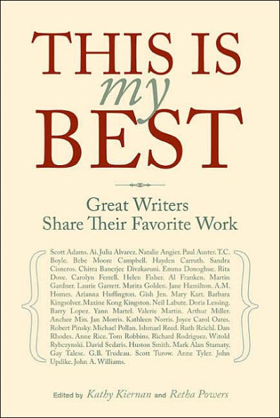 This Is My Best: Great Writers Share Their Favorite Work