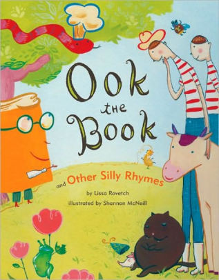 Ook the Book: And Other Silly Rhymes by Lissa Rovetch, Shannon McNeill ...