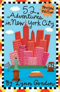 Title: 52 Adventures in New York City, Author: Blaine J. Fowers PhD