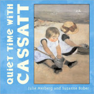 Title: Quiet Time with Cassatt, Author: Suzanne Bober