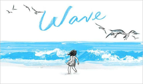 Wave Books About Ocean Waves Beach Story Children S Books By Suzy Lee Hardcover Barnes Noble