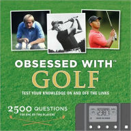 Title: Obsessed with Golf: Test Your Knowledge on and Off the Links, Author: Dave Shedloski
