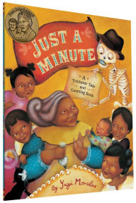 Title: Just a Minute: A Trickster Tale and Counting Book, Author: Yuyi Morales