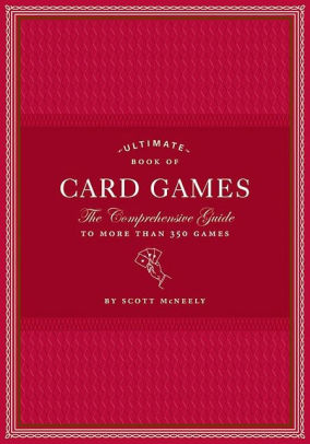 Ultimate Book Of Card Games By Scott Mcneely Hardcover Barnes Noble