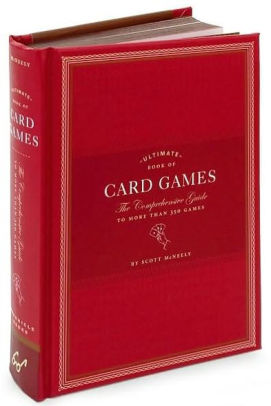 Ultimate Book Of Card Games By Scott Mcneely Hardcover Barnes Noble