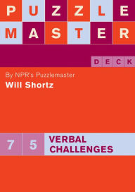 Title: Puzzlemaster Deck: 75 Verbal Challenges, Author: Will Shortz