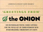 Greetings from the Onion: 100 Rectangular Postal Cards Suitable for the Futile Act of Corresponding with Other Miserable Inhabitants of Earth