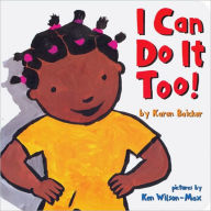 Title: I Can Do It Too, Author: Karen Baicker