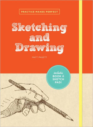 Practice Makes Perfect: Sketching and Drawing by Matt Pagett, Other ...