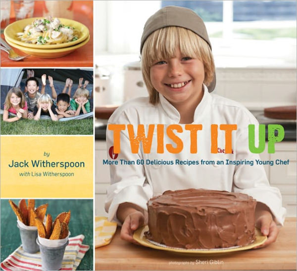 Twist It Up: More Than 60 Delicious Recipes from an Inspiring Young Chef