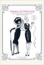 Famous Frocks: Patterns and Instructions for Recreating Fabulous Iconic Dresses--10 Patterns for 20 Dresses in All!