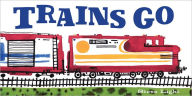 Title: Trains Go, Author: Steve Light