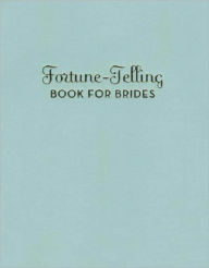 Title: Fortune-Telling Book for Brides, Author: K.C. Jones