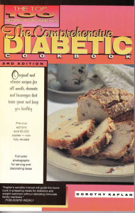 Title: The Comprehensive Diabetic Cookbook:The Top 100 Recipes for Diabetics: Delicious and Easy-to-Prepare Recipes for the Shole Family, Author: Dorothy Kaplan