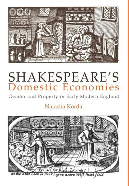 Shakespeare's Domestic Economies: Gender and Property in Early Modern England