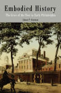 Embodied History: The Lives of the Poor in Early Philadelphia