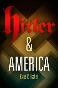 Title: Hitler and America, Author: Klaus P. Fischer