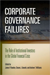 Title: Corporate Governance Failures: The Role of Institutional Investors in the Global Financial Crisis, Author: James P. Hawley