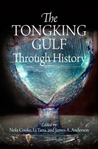 Title: The Tongking Gulf Through History, Author: Nola Cooke