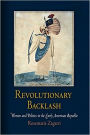 Revolutionary Backlash: Women and Politics in the Early American Republic