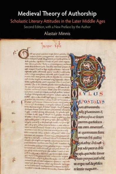 Medieval Theory of Authorship: Scholastic Literary Attitudes in the Later Middle Ages