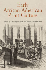 Title: Early African American Print Culture, Author: Lara Langer Cohen