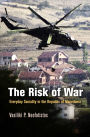 The Risk of War: Everyday Sociality in the Republic of Macedonia