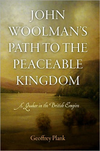 John Woolman's Path to the Peaceable Kingdom: A Quaker in the British Empire