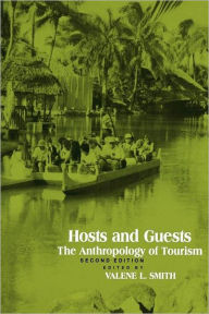 Title: Hosts and Guests: The Anthropology of Tourism, Author: Valene L. Smith