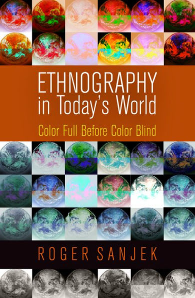 Ethnography in Today's World: Color Full Before Color Blind