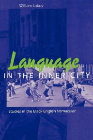 Title: Language in the Inner City: Studies in the Black English Vernacular, Author: William Labov