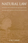 Natural Law: The Scientific Ways of Treating Natural Law, Its Place in Moral Philosophy, and Its Relation to the Positive Sciences of Law