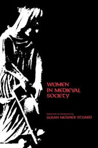 Title: Women in Medieval Society / Edition 1, Author: Susan Mosher Stuard