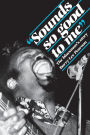 Sounds So Good to Me: The Bluesman's Story