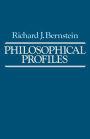 Philosophical Profiles: Essays in a Pragmatic Mode