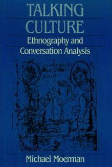 Talking Culture: Ethnography and Conversation Analysis / Edition 1