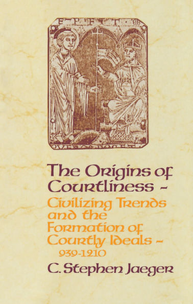 The Origins of Courtliness: Civilizing Trends and the Formation of Courtly Ideals, 939-121
