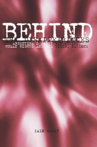 Title: Behind the Disappearances: Argentina's Dirty War Against Human Rights and the United Nations / Edition 1, Author: Iain Guest