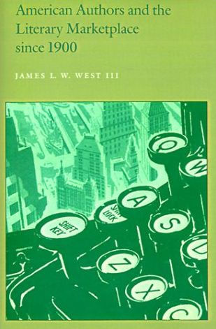 American Authors and the Literary Marketplace since 1900