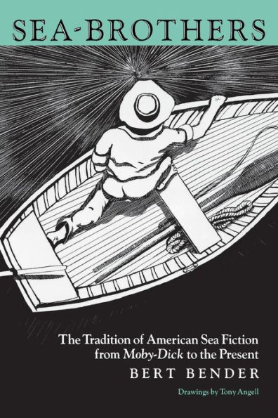 Sea-Brothers: the Tradition of American Sea Fiction from Moby-Dick to Present