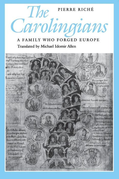 The Carolingians: A Family Who Forged Europe / Edition 1