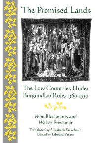 Title: Promised Lands: The Low Countries Under Burgundian Rule, 1369-1530 / Edition 2, Author: Willem Pieter Blockmans