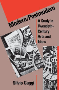 Title: Modern/Postmodern: A Study in Twentieth-Century Arts and Ideas, Author: Silvio Gaggi