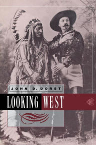 Title: Looking West, Author: John D. Dorst